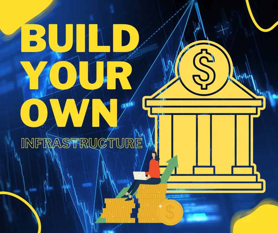 Build Your Own Infrastructure Money, Wealth
