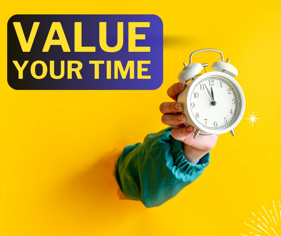 Learn to Value you time differently to others Time Value