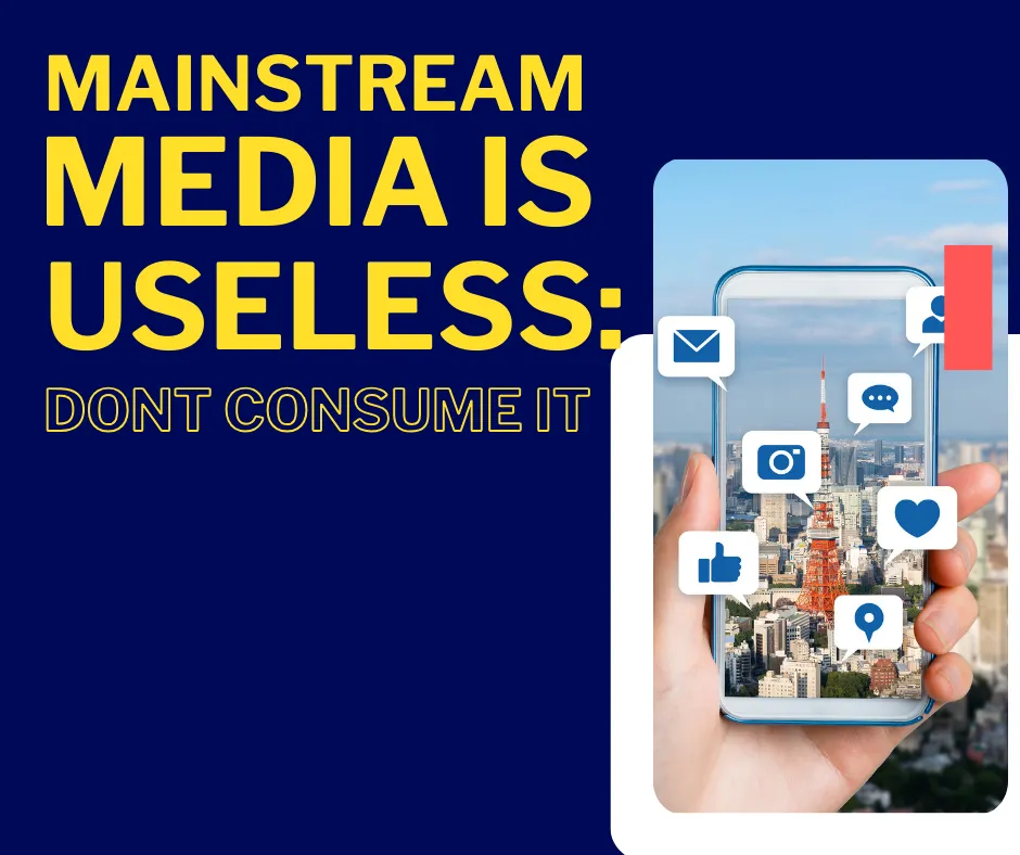 Mainstream Media is Useless Media, Use
